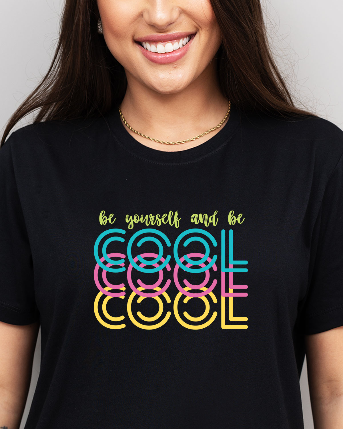 Camiseta Feminina Be Yourself And Be Cool