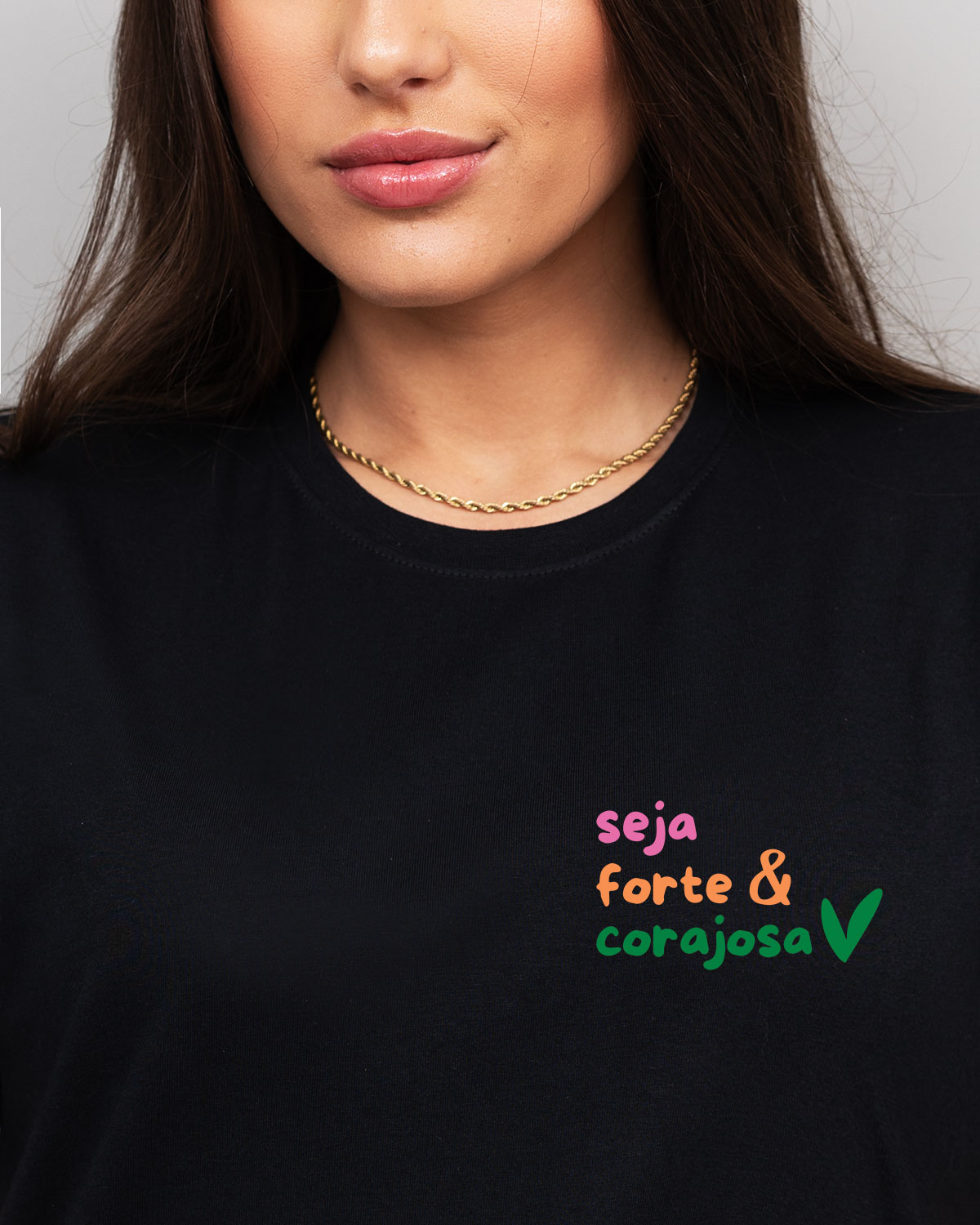 Camiseta Feminina Seja Forte e Corajosa