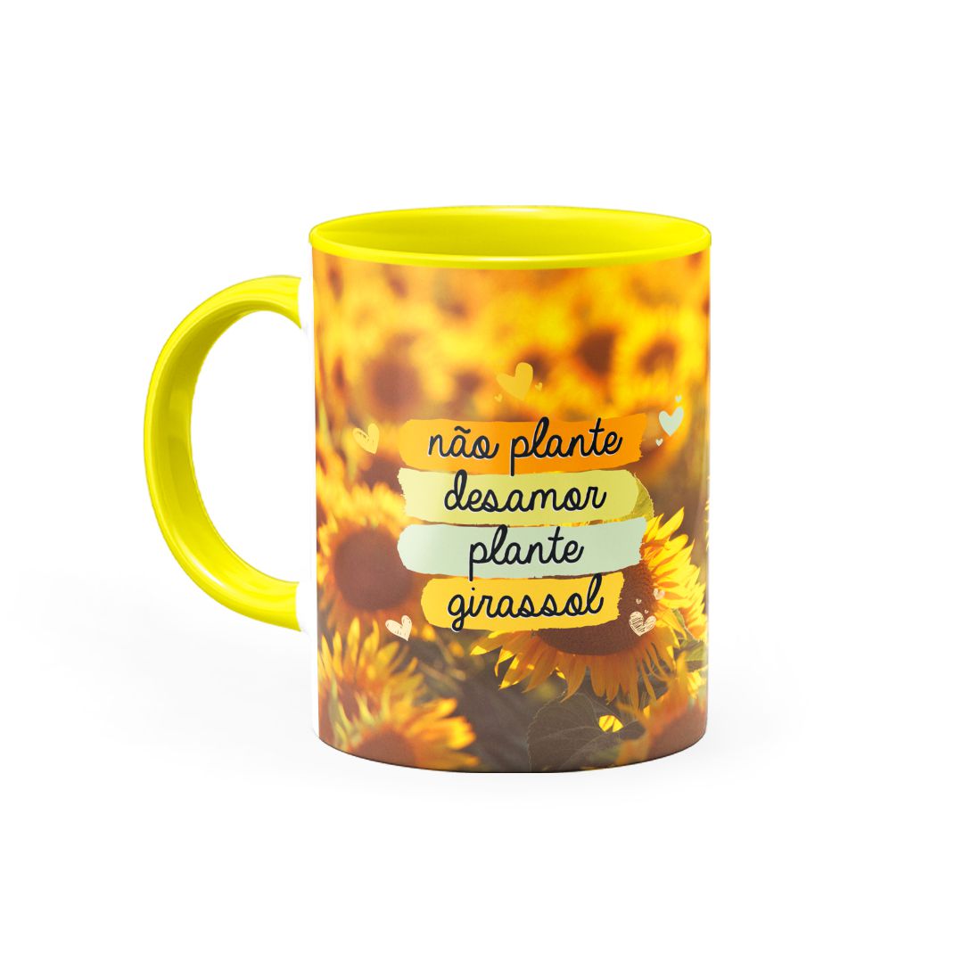Caneca Não plante desamor, plante Girassol • Canecas 24 Horas