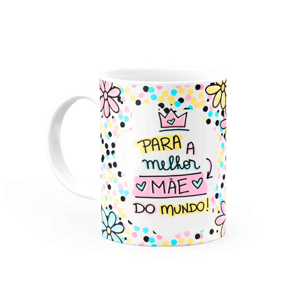 Caneca Personalizada Para a Melhor Mãe do Mundo • Canecas 24 Horas