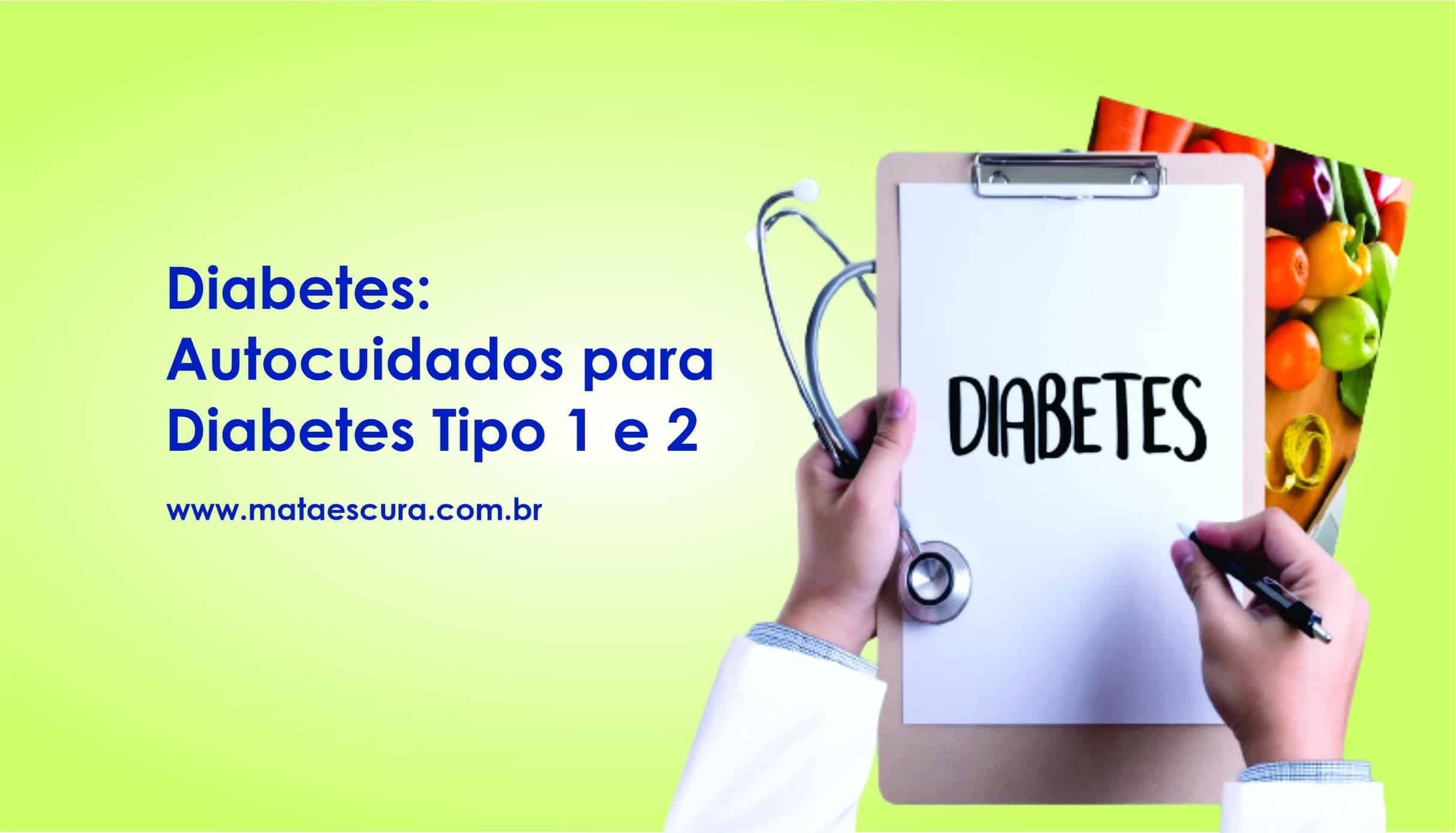 Diabetes: Autocuidados para Diabetes Tipo 1 e 2