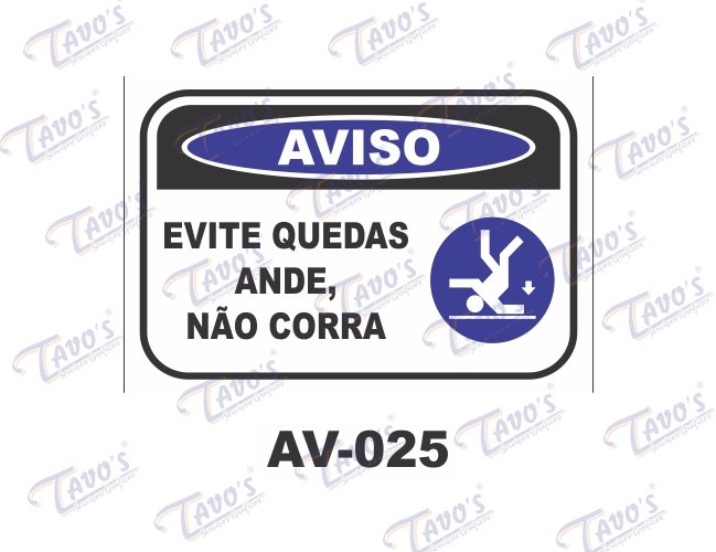 Placa Aviso - Evite quedas ande, não corra