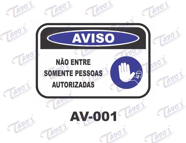 Placa Aviso - Não entre, somente pessoas autorizadas