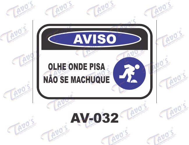 Placa Aviso - Olhe onde pisa, não se machuque