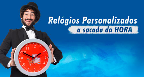 Relógios Promocionais a sacada da hora
