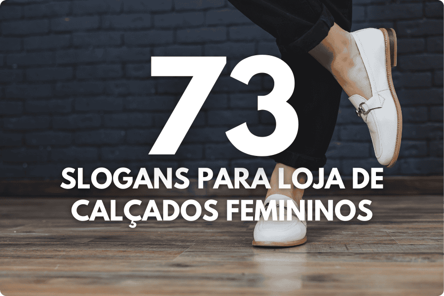 Slogan para loja de calçados Femininos